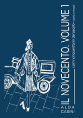 Il Novecento. Vol. 1: I primi cinquant anni del secolo. Storia e moda