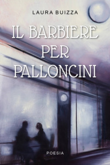 Il barbiere per palloncini - Laura Buizza