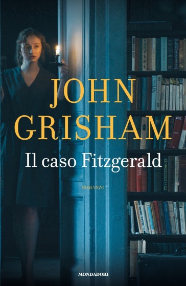 Il caso Fitzgerald - John Grisham - Libro - Mondadori Store