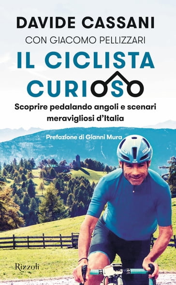Il ciclista curioso - Davide Cassani - eBook - Mondadori Store