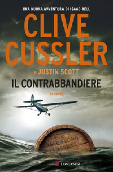 Il contrabbandiere - Clive Cussler, Justin Scott - Libro - Mondadori Store