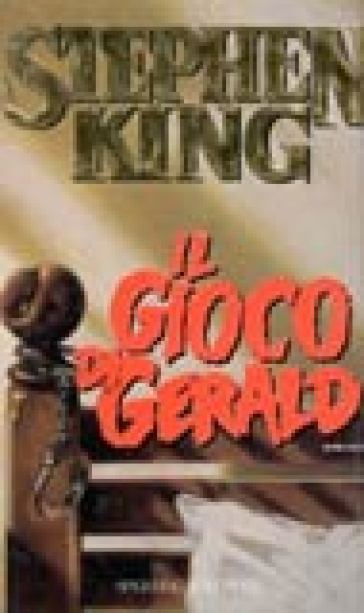 Il gioco di Gerald - Stephen King - Libro - Mondadori Store