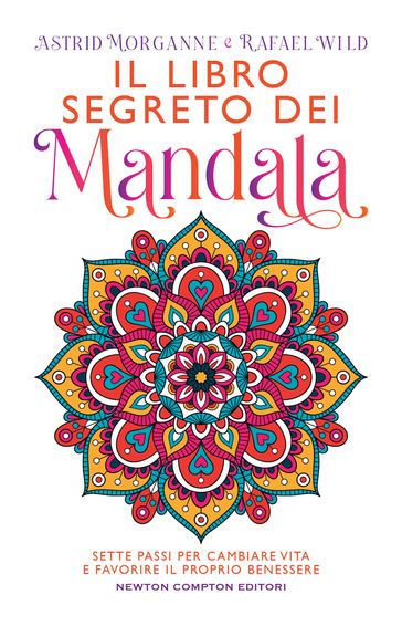 Il libro segreto dei mandala - Astrid Morganne - Rafael Wild