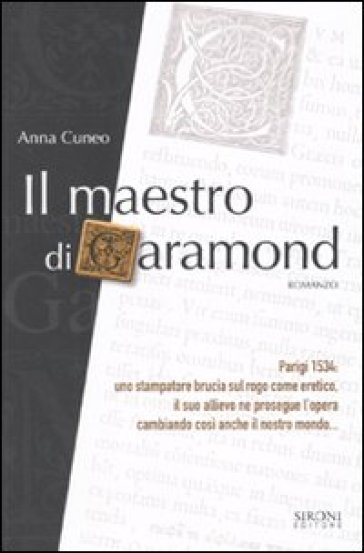 Il maestro di Garamond - Anne Cuneo, Anna Cuneo - Libro - Mondadori Store