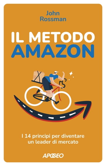 Il metodo Amazon - John Rossman - eBook - Mondadori Store