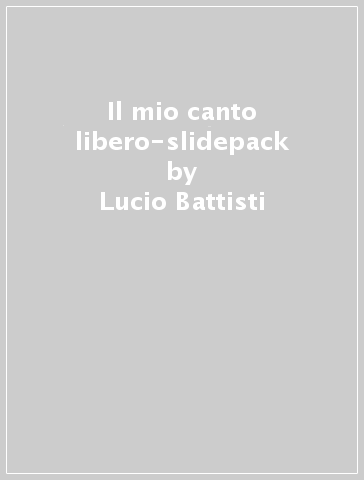 Lucio Battisti, Il mio canto libero: CD