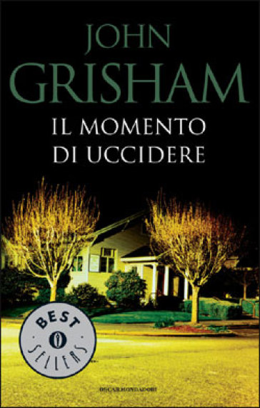 Il momento di uccidere - John Grisham - Libro - Mondadori Store