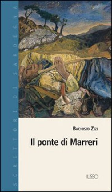 Il ponte di Marreri - Bachisio Zizi