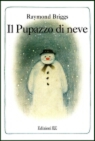 Il pupazzo di neve - Raymond Briggs - Libro - Mondadori Store