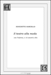 Il teatro alla moda. Con l