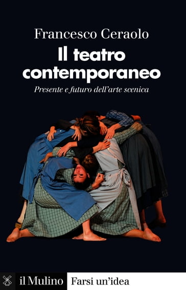 Il teatro contemporaneo - Francesco Ceraolo - eBook - Mondadori Store