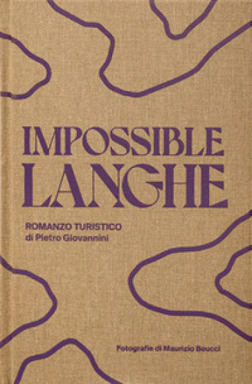 Impossible langhe. Ediz. illustrata