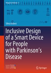 Inclusive Design of a Smart Device for People with Parkinson s Disease