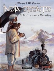 India Dreams (Tome 4) - Il n y a rien à Darjeeling