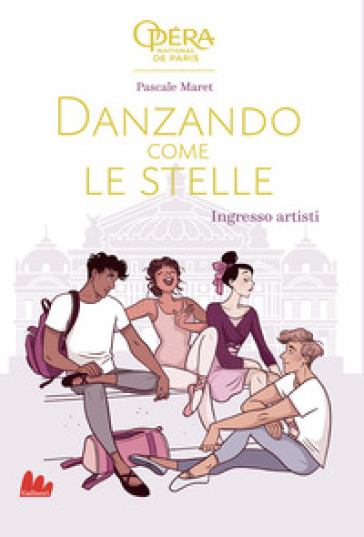 Ingresso artisti. Danzando come le stelle. Ediz. illustrata - Pascale Maret  - Libro - Mondadori Store