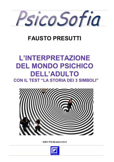 Interpretazione del Mondo Psichico dell'Adulto - Fausto Presutti