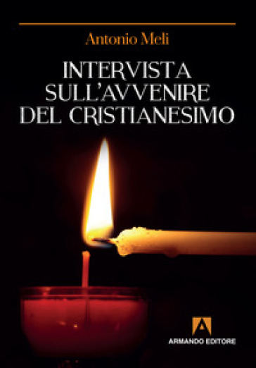 Intervista sull'avvenire del cristianesimo