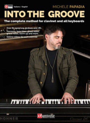 Into the groove. The complete method for clavinet and all keyboards. Metodo. Ediz. italian...