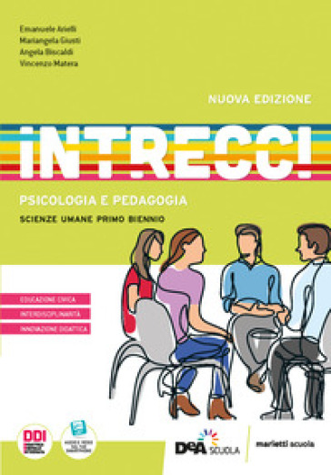 Intrecci. Psicologia. Pedagogia. Per le Scuole superiori. Con e-book. Con espansione onlin...