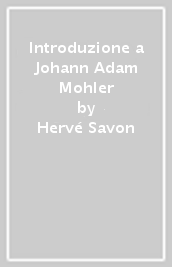 Introduzione a Johann Adam Mohler