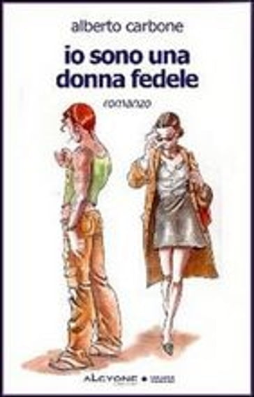 Io sono una donna fedele - Alberto Carbone