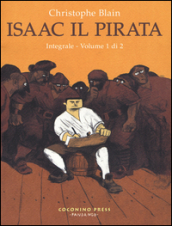 Isaac il pirata. L integrale. Vol. 1