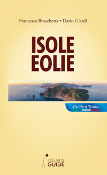 Isole Eolie - Dario Giardi, Francesca Brocchetta - Libro - Mondadori Store
