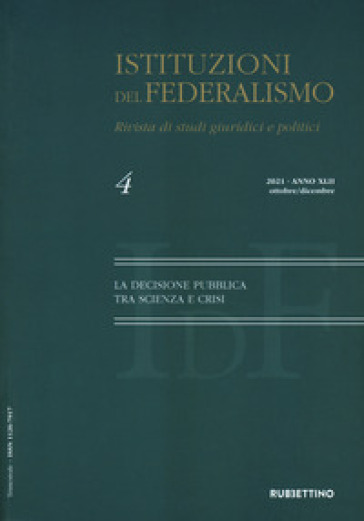 Istituzioni del federalismo. Rivista di studi giuridici e politici (2021).  4. - - Libro - Mondadori Store
