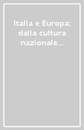 Italia e Europa: dalla cultura nazionale all intrerculturalismo. Atti del 16° Congresso AIPI (Cracovia, 26-29 agosto 2004)