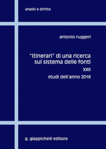 Itinerari di una ricerca sul sistema delle fonti. 22: Studi dell'anno 2018