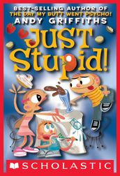 Just Stupid! (Andy Griffiths  Just! Series)