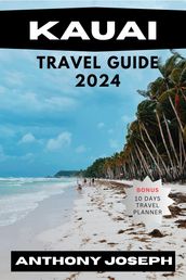 KAUAI TRAVEL GUIDE 2024