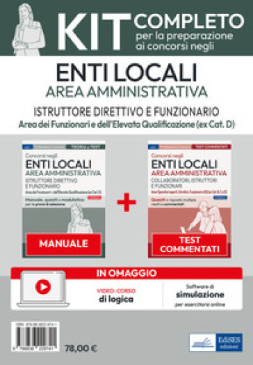 Kit concorsi per Istruttore direttivo e Funzionario negli enti locali. Area amministrativa...