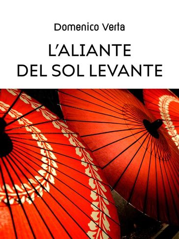 L' Aliante del Sol Levante - Domenico Verta