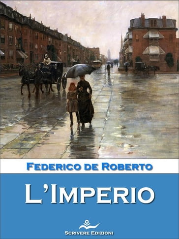 L'Imperio - Federico De Roberto - eBook - Mondadori Store