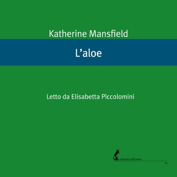 L'aloe - Mansfield Katherine - Franca Cavagnoli