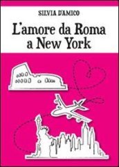 L amore da Roma a New York