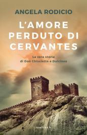 L amore perduto di Cervantes