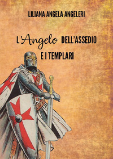 L'angelo dell'assedio e i templari