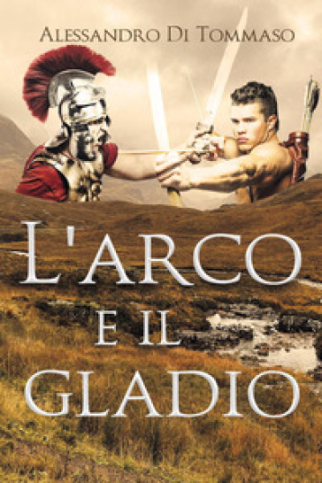 L'arco e il gladio