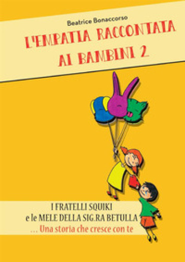 L'empatia raccontata ai bambini. Vol. 2