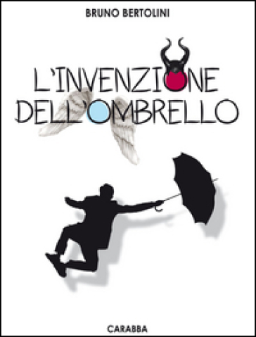 L'invenzione dell'ombrello - Bruno Bertolini - Libro - Mondadori Store