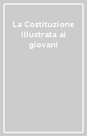 La Costituzione illustrata ai giovani