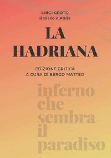 La Hadriana. Ediz. critica