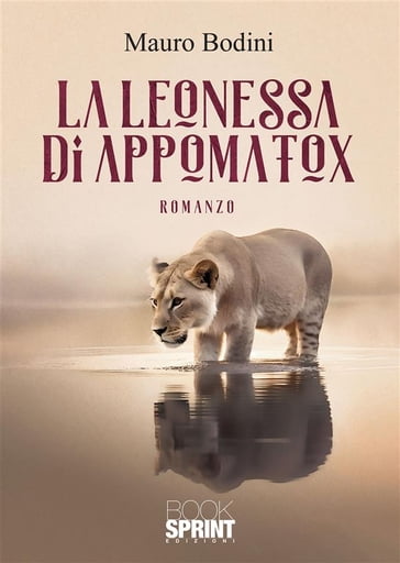 La Leonessa di Appomatox - Mauro Bodini