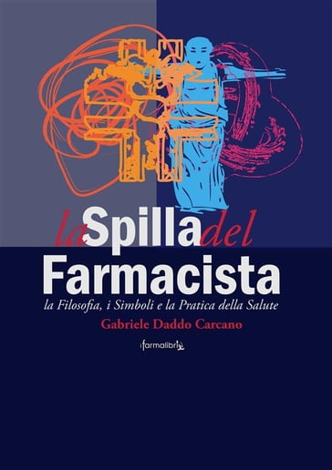 La Spilla del Farmacista - Gabriele Daddo Carcano Farmalibri - eBook -  Mondadori Store