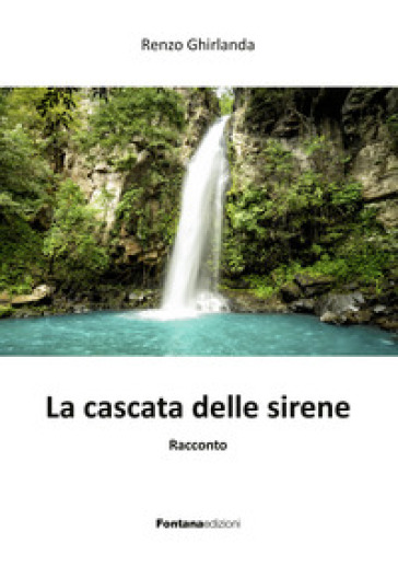 La cascata delle sirene