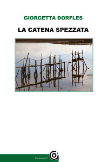 La catena spezzata - Giorgetta Dorfles - Libro - Mondadori Store