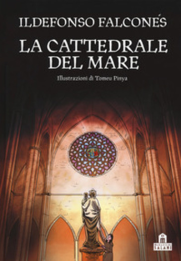 La cattedrale del mare - Ildefonso Falcones - Libro - Mondadori Store