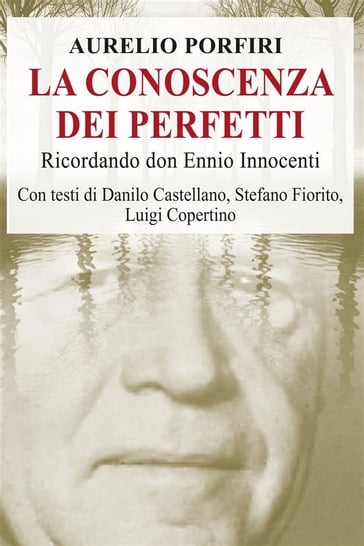 La conoscenza dei perfetti - Danilo Castellano, Aurelio Porfiri, Luigi  Copertino, Stefano Fiorito - eBook - Mondadori Store